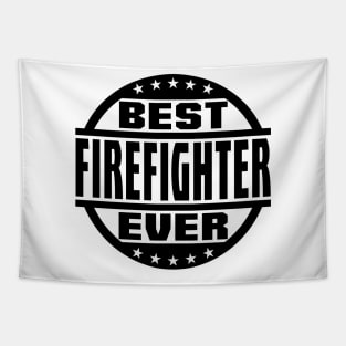 Best Firefighter Ever Tapestry