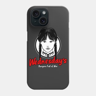 Wednesday's Burgers Full Of Woe (Wendy's Wednesday Addams Parody by @UselessRob) Phone Case