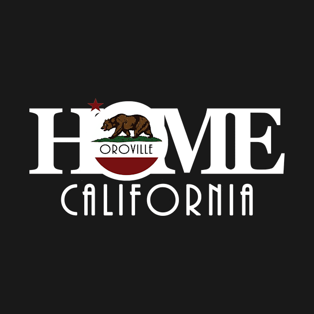 HOME Oroville California (white long text) by California