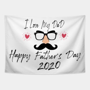 I Love My Dad Happy Father's day 2020 Tapestry