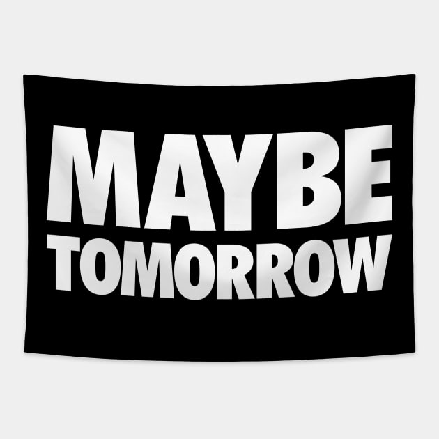 Maybe Tomorrow Tapestry by Indie Pop