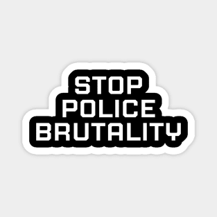 Stop Police Brutality, Black lives matter, black history Magnet