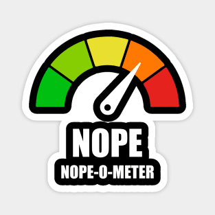 Meter Series - NOPE-O-METER 1- Gauge Level 4 - NOPE - 4B Magnet