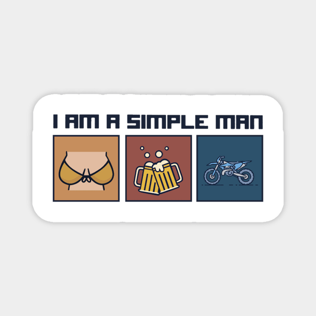 I am a simple man dirt bike shirt Magnet by julieariasdqr887