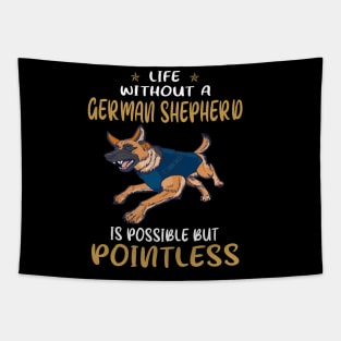 Life Without A German Shepherd Is Possible But Pointless Tapestry