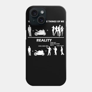 What everyone thinks of me reality cool bike bro Sarcasm Biker Gift Phone Case