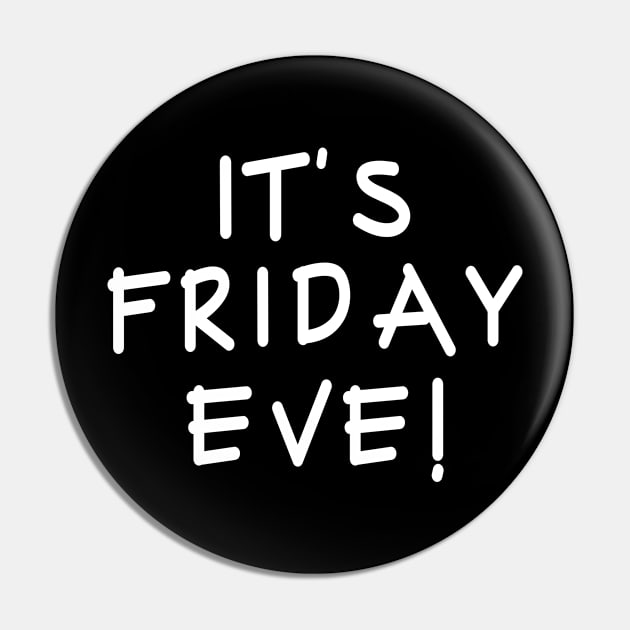 Happy Friday Eve Meme - It's Friday Eve Pin by merchlovers