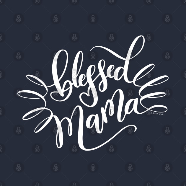 Blessed Mama White Hand Lettering Design by DoubleBrush