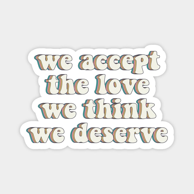 We Accept the Love We Think We Deserve Retro Magnet by baranskini