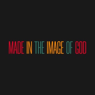 Made in the image of GOD a Christian Gift T-Shirt