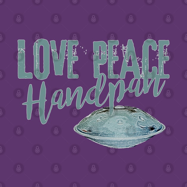 Message - LOVE PEACE Handpan UFO by EDDArt