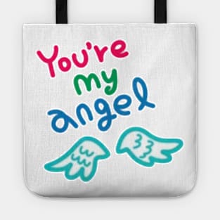 You're my angel Tote