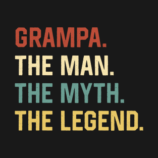 Fathers Day Shirt The Man Myth Legend Grampa Papa Gift T-Shirt