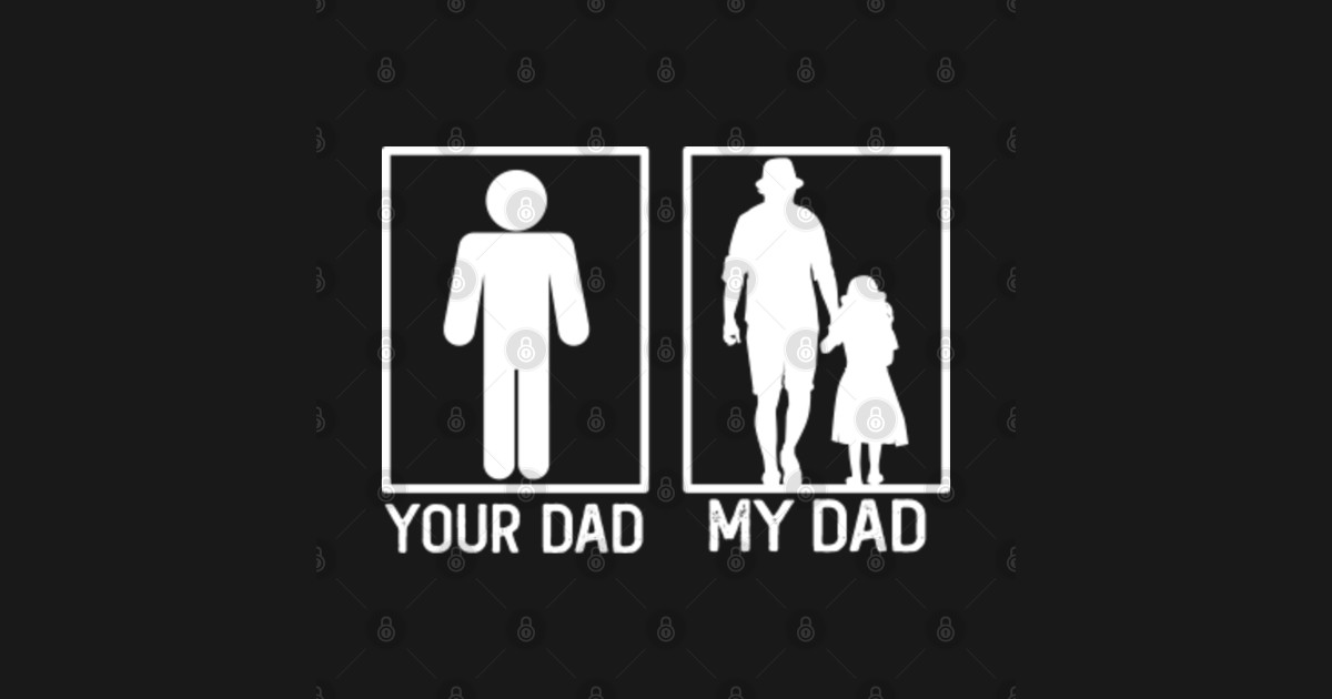 Your Dad Vs My Dad Girl Shirt Girl Dad T Your Dad Vs My Dad Girl Magnet Teepublic