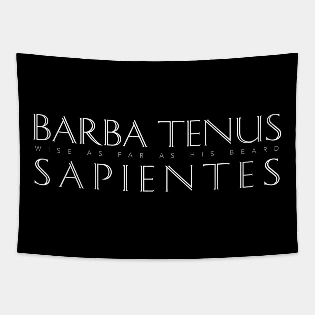 Latin Quote: Barba Tenus Sapientes (Wise As Far As His Beard) Tapestry by Elvdant