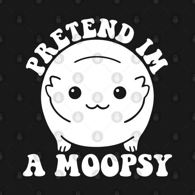 Pretend I'm A Moopsy by Atelier Djeka