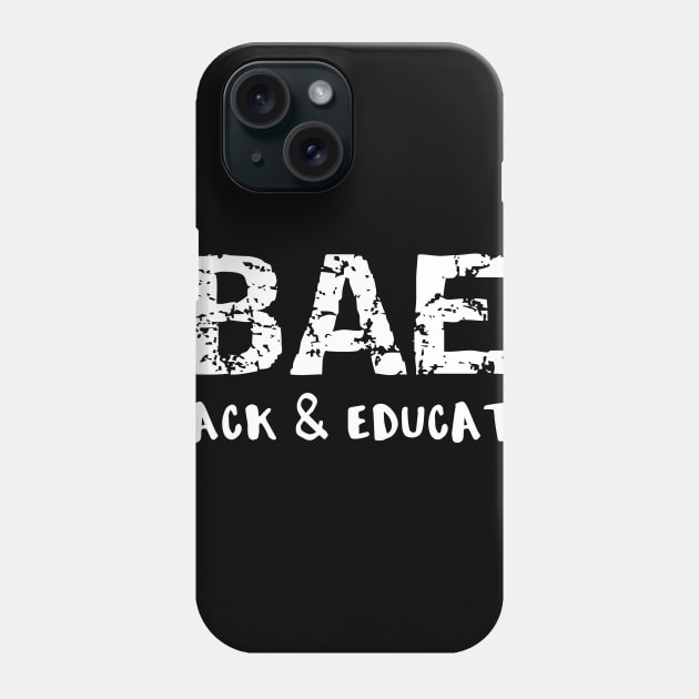 BAE Black and Educated Phone Case by DANPUBLIC