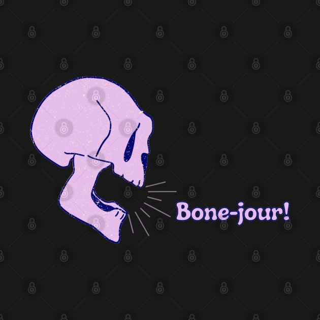 Bone-Jour! by BilliamsLtd