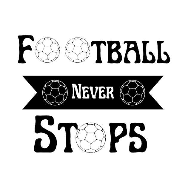 Football Never Stops by houdasagna