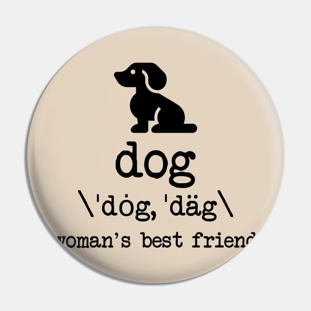 Dog woman's best friend Pin by rojakdesigns