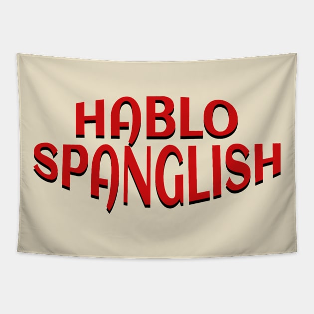 Hablo Spanglish Only Tapestry by Quincey Abstract Designs