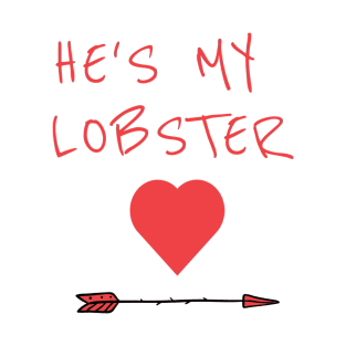 He's My Lobster T-Shirt