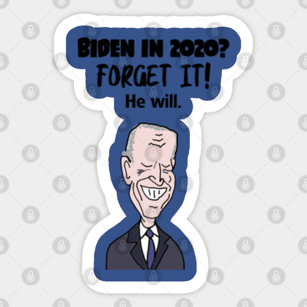 Funny Anti Joe Biden Forgetful Cartoon Anti Joe Biden Sticker Teepublic