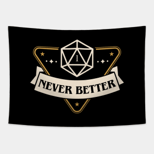 Never Better Funny Critical Fail Tapestry