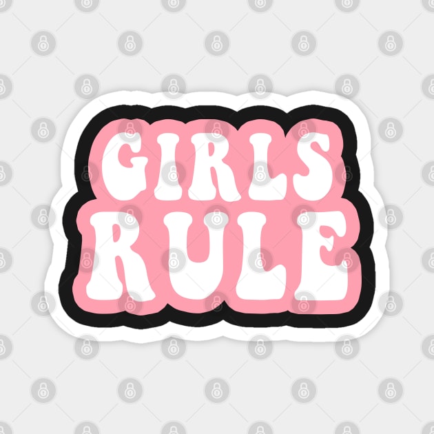 Girls Rule Magnet by CityNoir