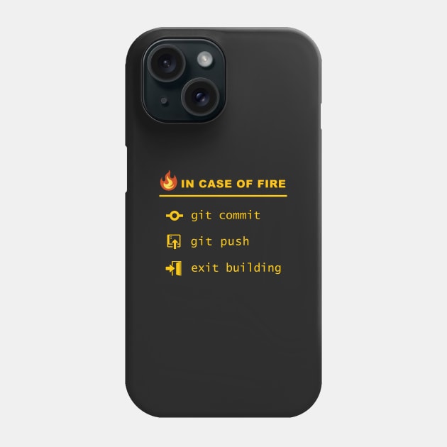 In case of fire - Git push Phone Case by mangobanana