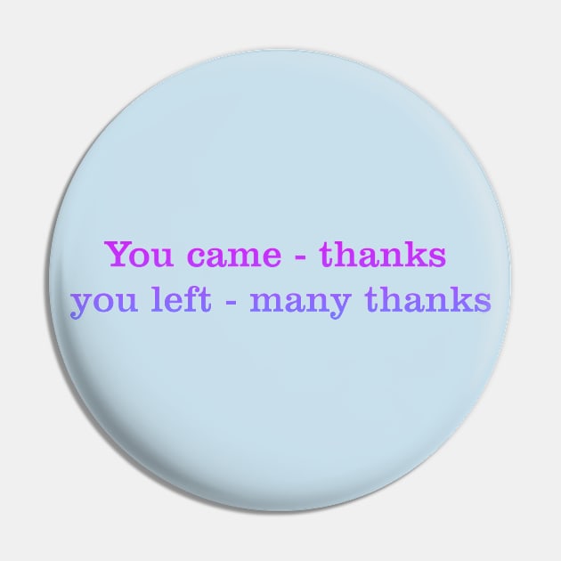 You came - thanks, you left - many thanks Pin by New sunrise