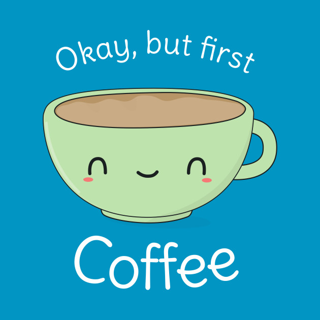 Cute and Funny Cartoon Coffee Mug - Coffee - T-Shirt | TeePublic