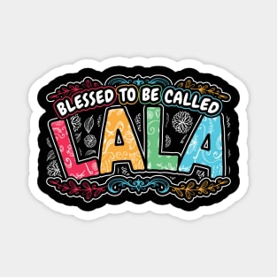 Blessed to be Called Lala Floral Gifts Magnet