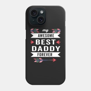 My awesome best daddy forever fathers day gift 2021 Phone Case