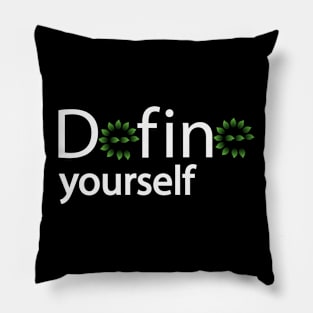 Define yourself motivational design Pillow