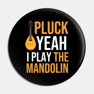 I Play The Mandolin Pin