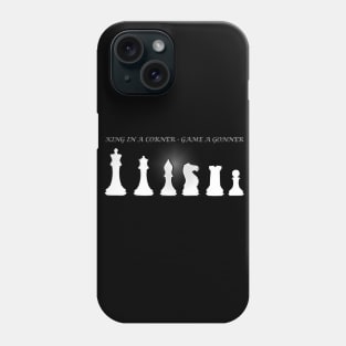 Chess Slogan - King in a Corner 2 Phone Case