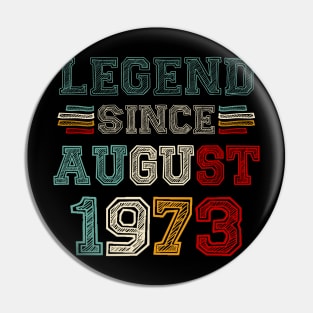 50 Years Old Legend Since August 1973 50th Birthday Pin