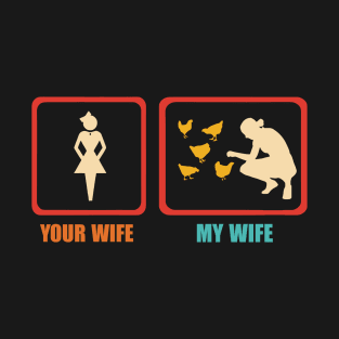 Your Wife My Wife T-Shirt