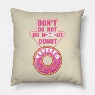 Donuts always...YEEEES Pillow