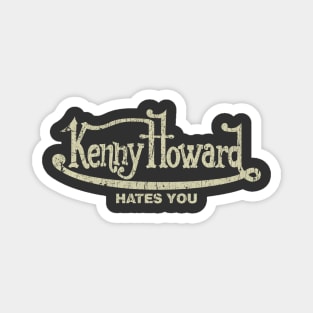 Kenny Howard Hates You 1992 Magnet