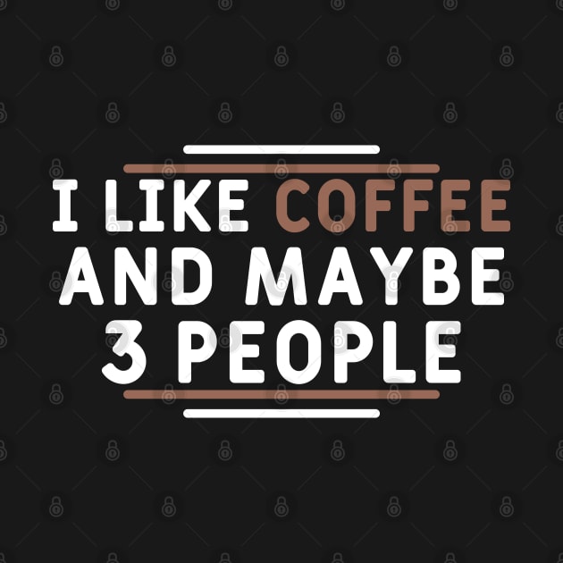 I Like Coffee And Maybe 3 People by Yyoussef101