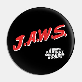 JAWS - Jews Against Wearing Socks Pin