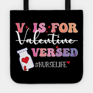 V Is For Versed Funny PACU CRNA Nurse Cute Valentines Day Tote