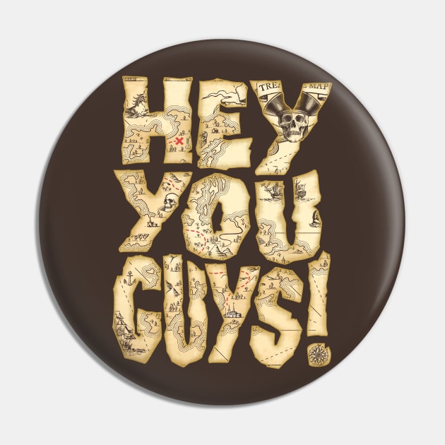 Hey You Guys Pin by CoDDesigns