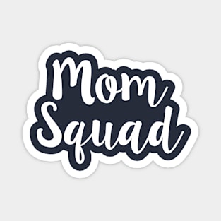 Mom Squad Funny Mother Club Group Matching Magnet