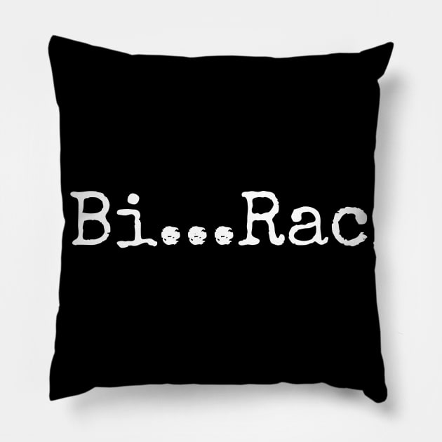 I'm Bi...Racial Pillow by Anastationtv 