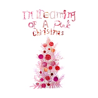 I'm dreaming of a pink Christmas T-Shirt