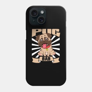 Pug Dad - Pug Phone Case