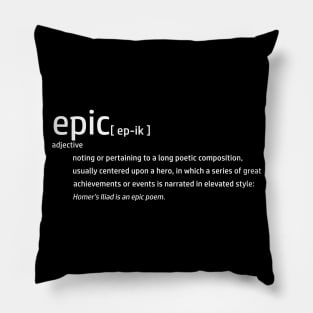 Epic Definition (NO BACKGROUND) - Poetic Poetry Fantasy Adventure Imagination Pillow